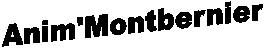 Anim'Montbernier